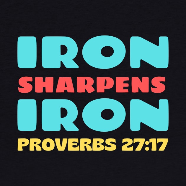 Iron Sharpens Iron | Biblical Typography by Prayingwarrior